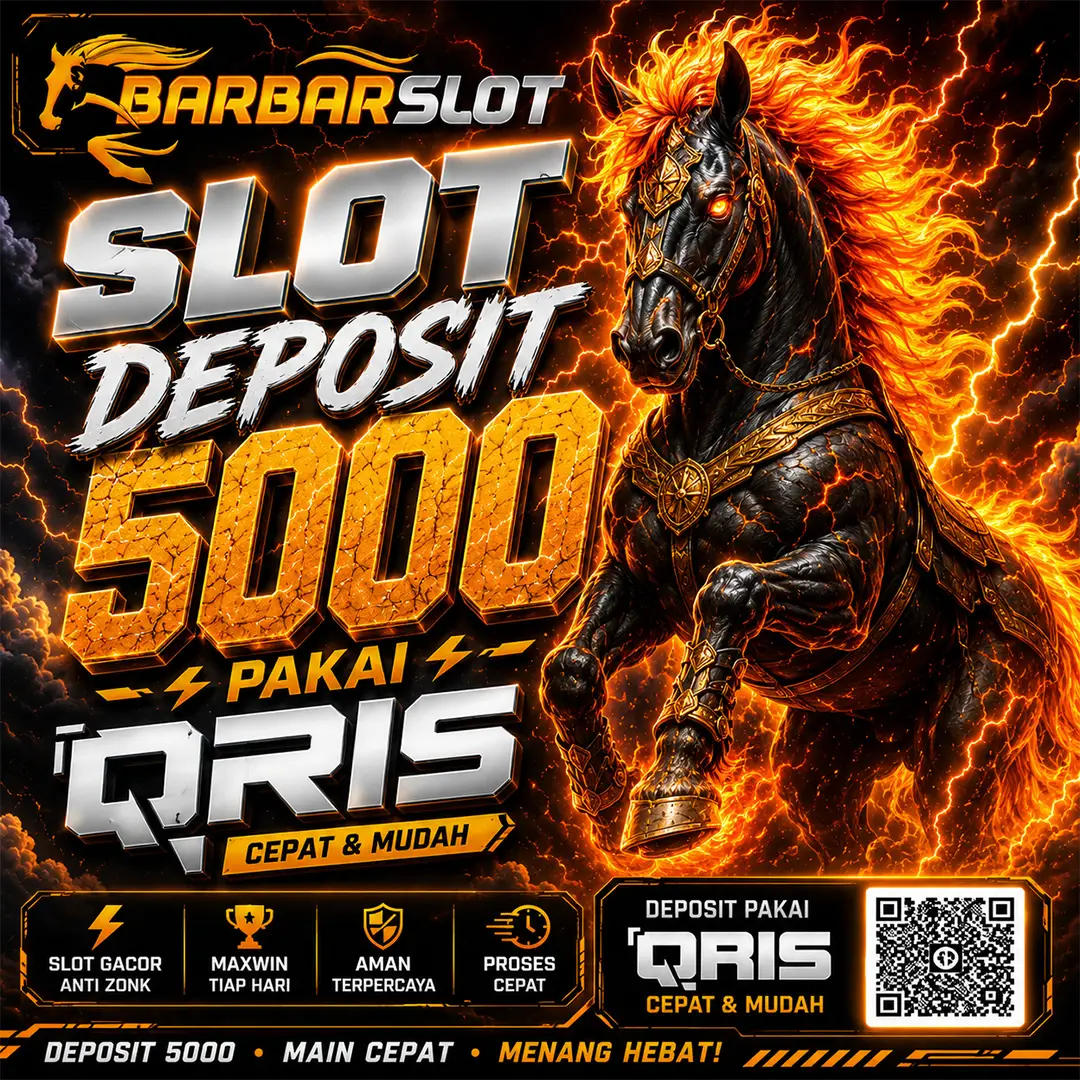 BARBARSLOT : Slot Qris Deposit 5000 Terbaru Link Gacor Hari Ini Selalu Stabil